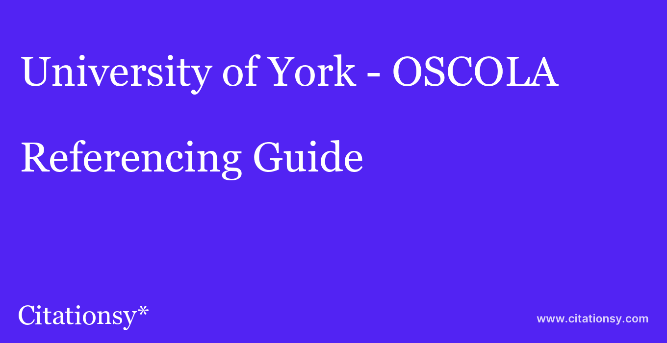 cite University of York - OSCOLA  — Referencing Guide